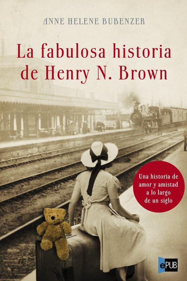 La fabulosa historia de Henry N. Brown