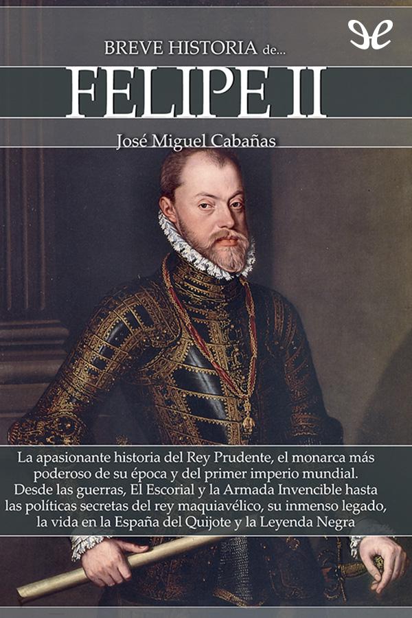Breve historia de Felipe II