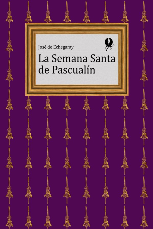 La Semana Santa de Pascualín
