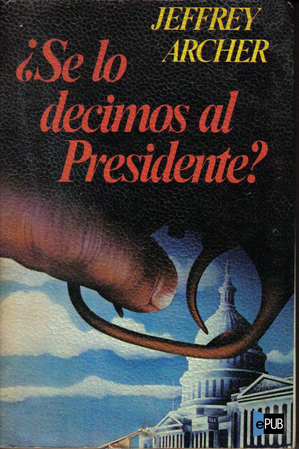 ¿Se lo decimos al Presidente?