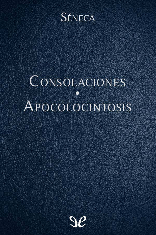 Consolaciones, Apocolocintosis