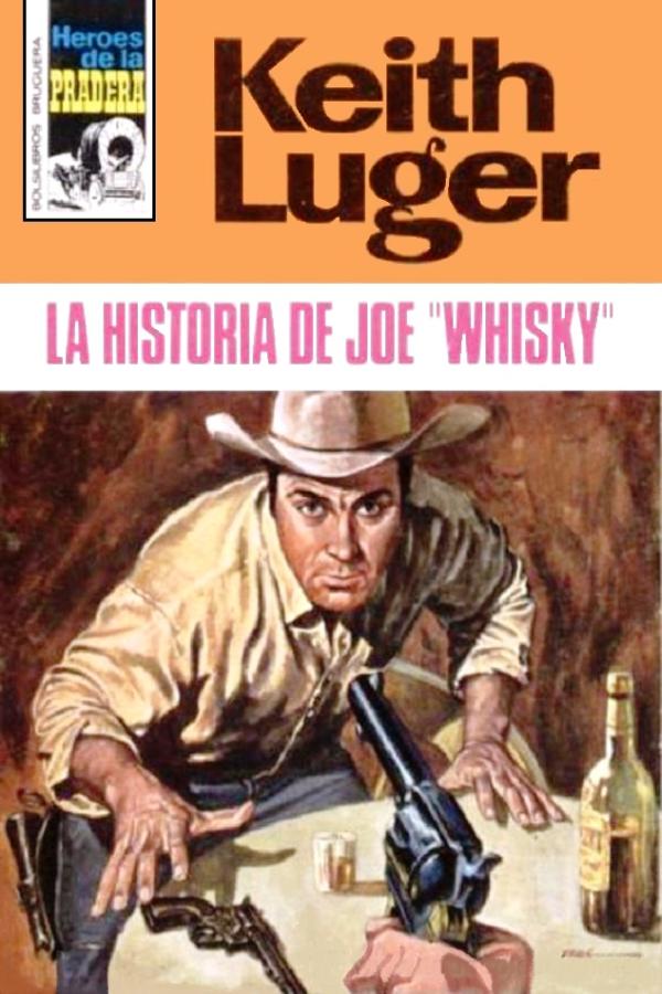 La historia de Joe «Whisky» (2ª Ed.)