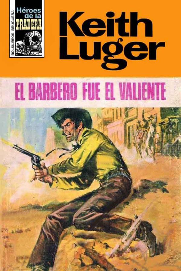 El barbero fué el valiente (2ª Ed.)