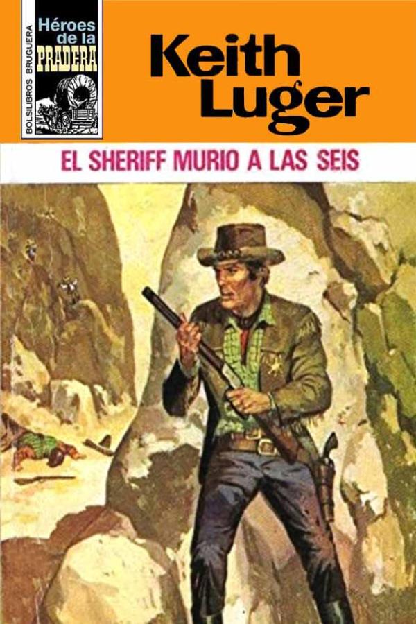 El sheriff murió a las seis