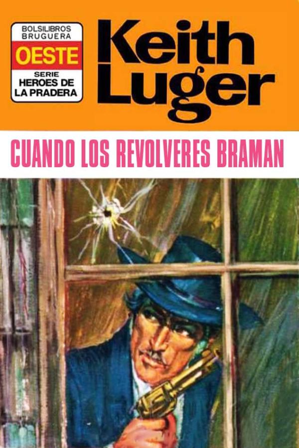Cuando los revólveres braman
