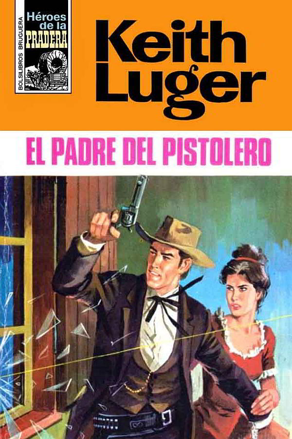 El padre del pistolero (2ª Ed.)