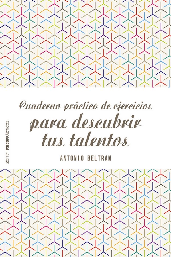 Cuaderno práctico de ejercicios para descubrir tus talentos