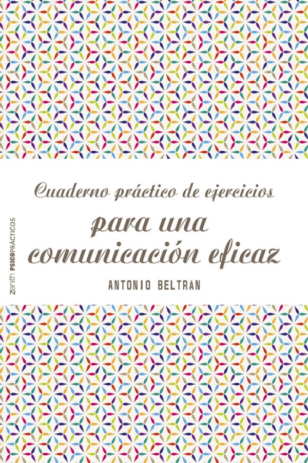 Cuaderno práctico de ejercicios para una comunicación eficaz