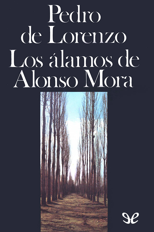 Los álamos de Alonso Mora