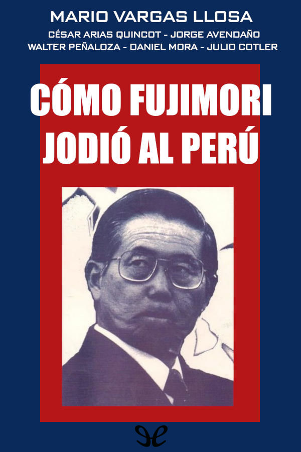 Cómo Fujimori jodió al Perú