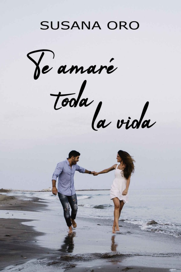 Te amaré toda la vida