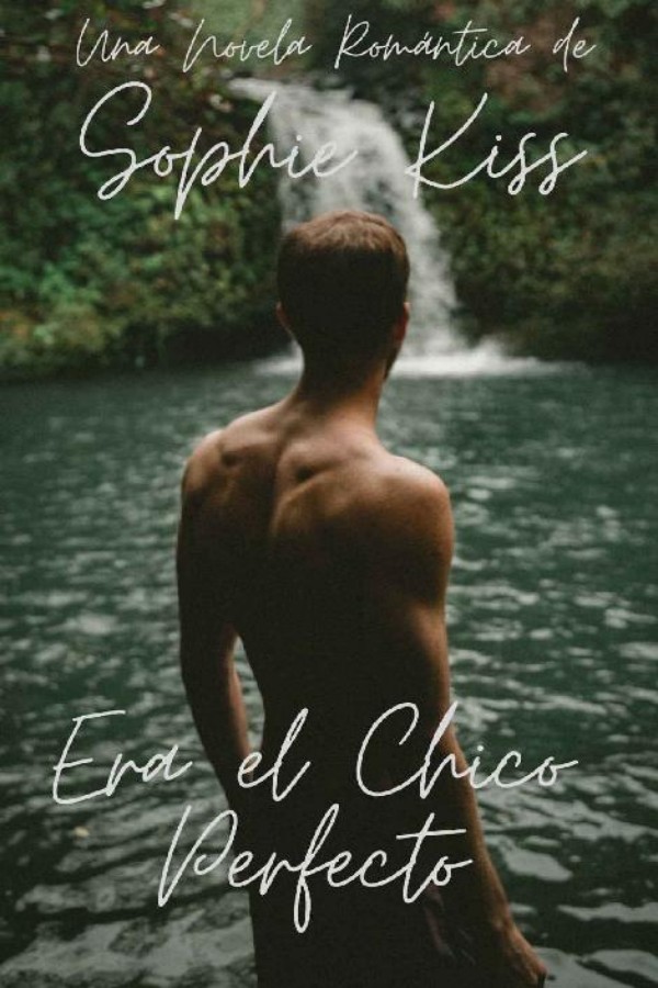 Era el chico perfecto