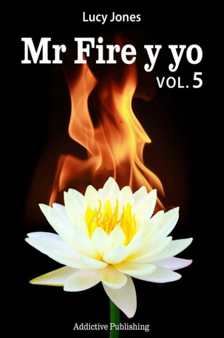 Mr Fire y yo Vol.5