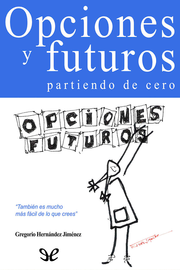 Opciones y futuros partiendo de cero