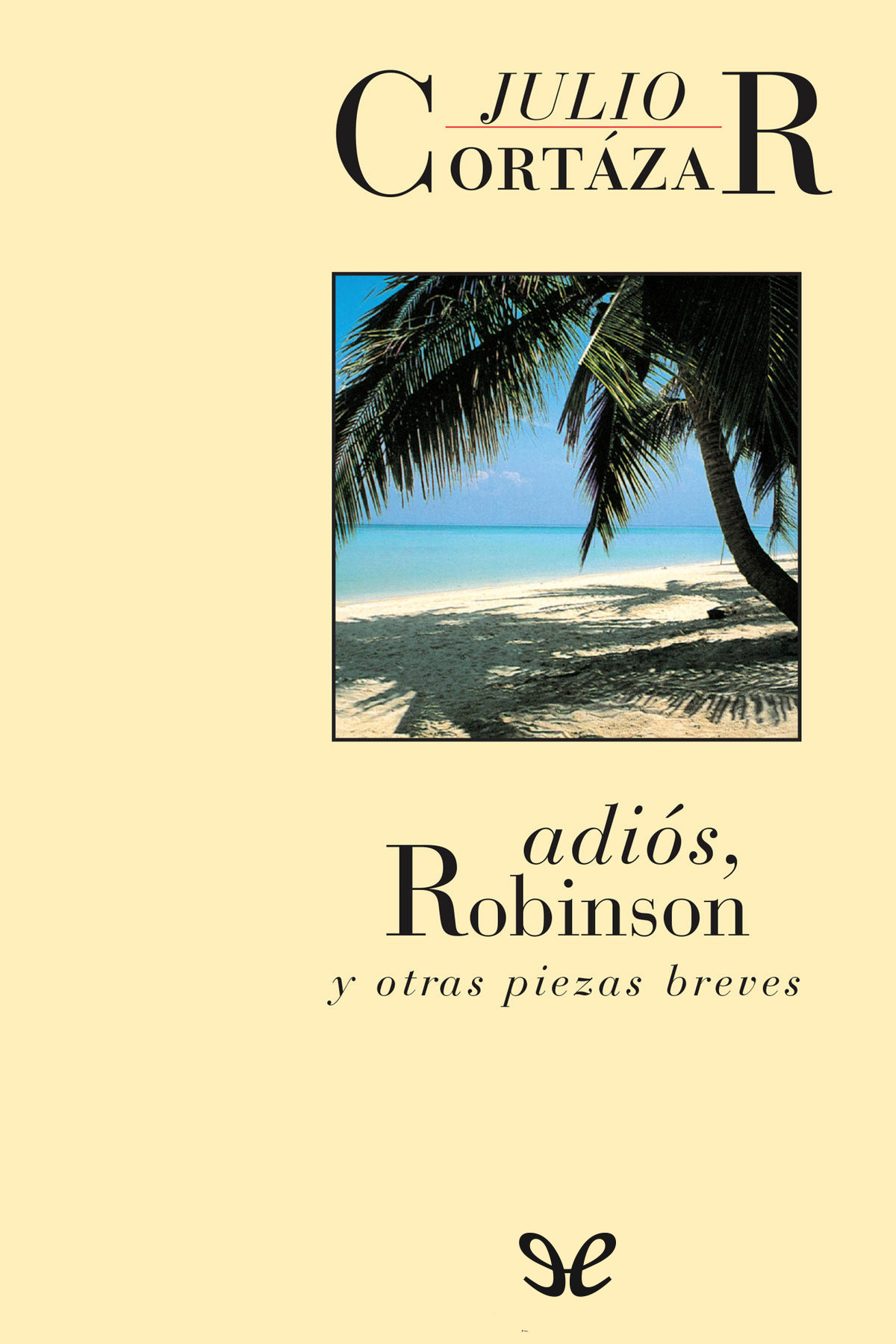 Adiós, Robinson y otras piezas breves