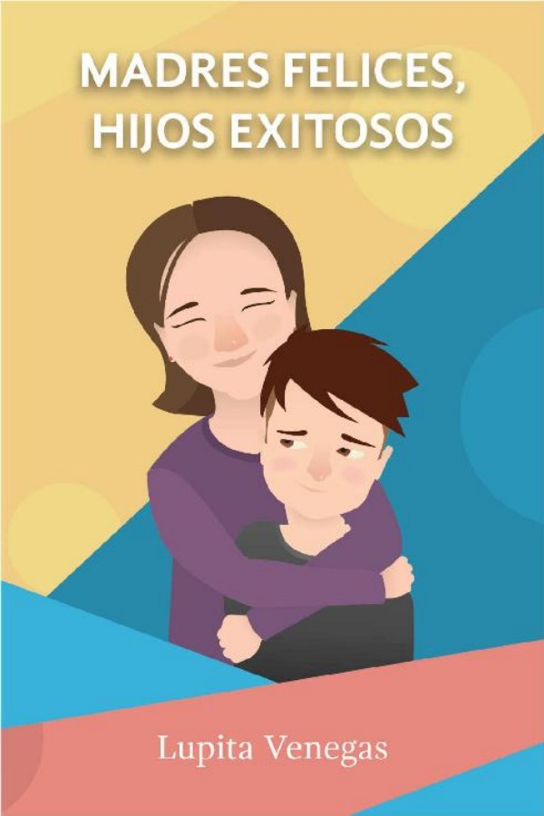 Madres felices, hijos exitosos