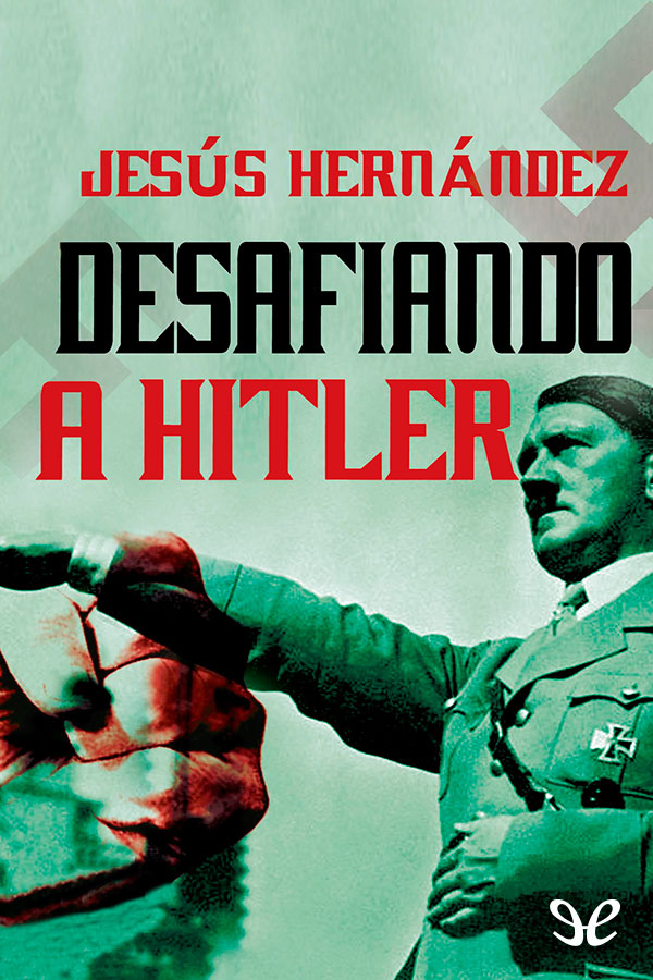 Desafiando a Hitler