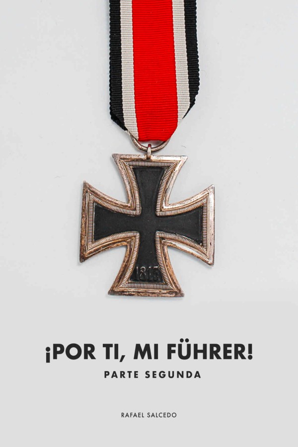 ¡Por ti, mi Führer! Parte segunda