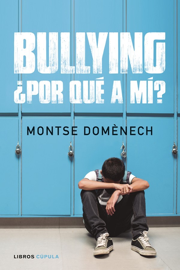 Bullying ¿Por qué a mí?