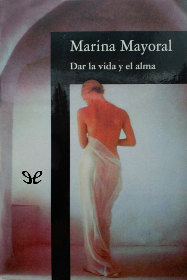Dar la vida y el alma