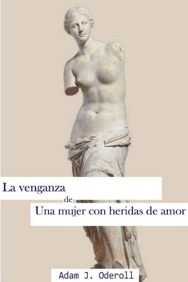 La venganza de una mujer con heridas de amor