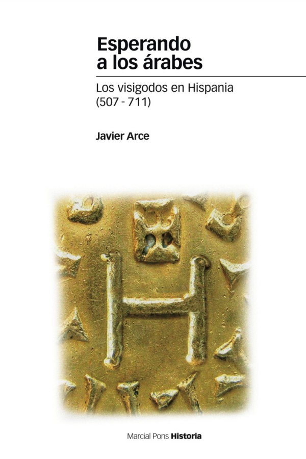 Esperando a los árabes: Los visigodos en Hispania (507-711)