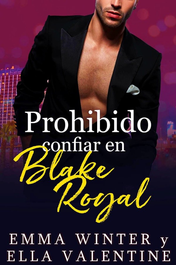 Prohibido confiar en Blake Royal