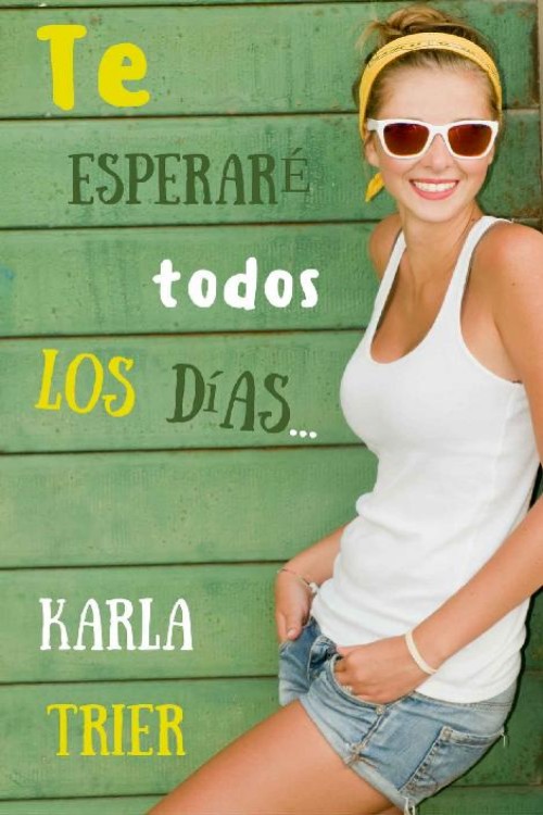 Te esperaré todos los días…