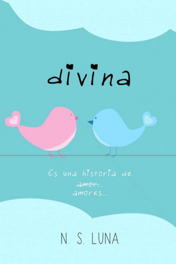 Divina. Es una historia de amores