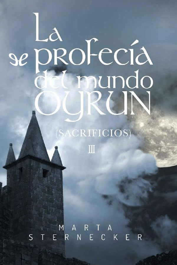 La profecía del mundo Oyrun. Sacrificios