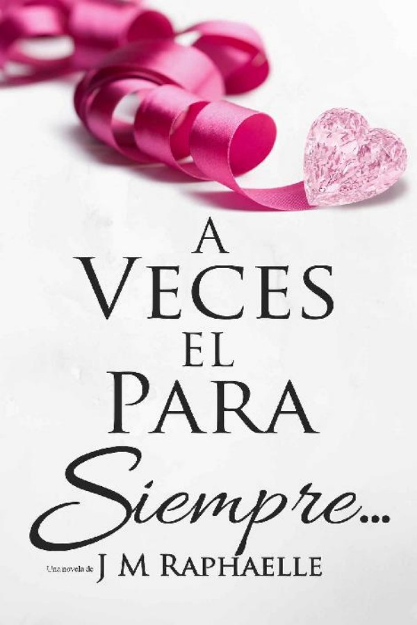 A veces el para siempre...