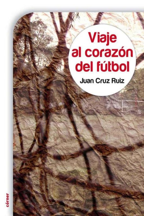 Viaje al corazón del fútbol
