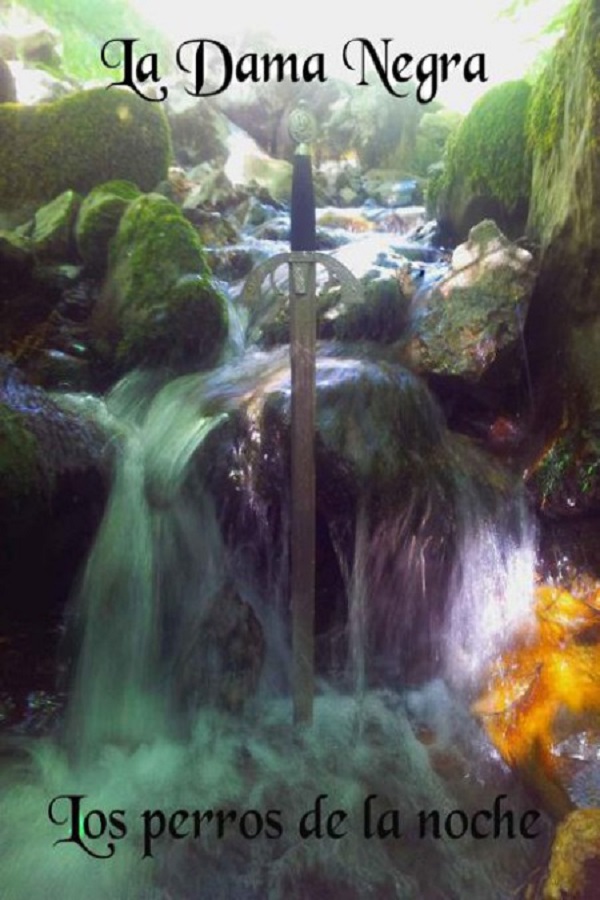 La dama negra y los perros de la noche: 1ª Parte