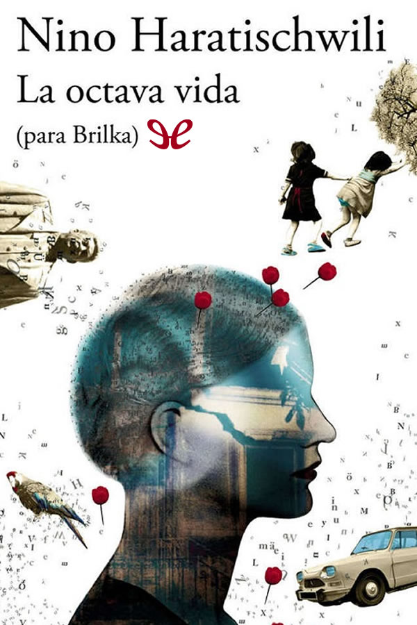 La octava vida (para Brilka)