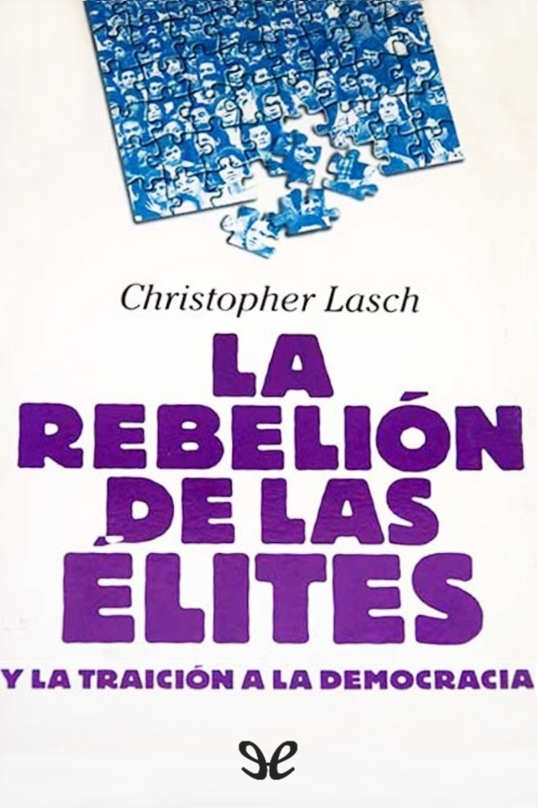La rebelión de las élites y la traición a la democracia