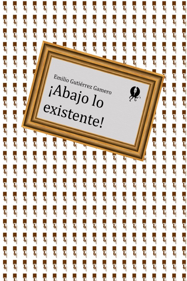 ¡Abajo lo existente!
