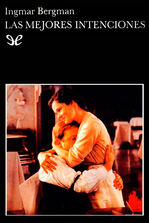 Las mejores intenciones