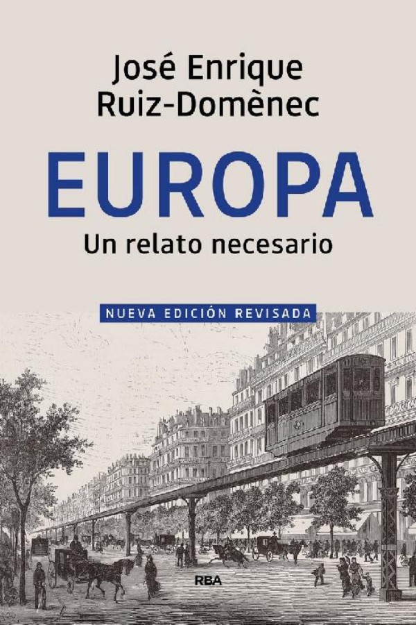 Europa: Un relato necesario. Nueva ed. revisada
