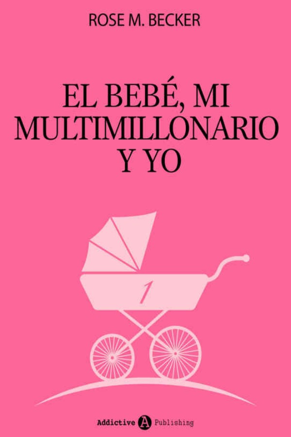 El bebé, mi multimillonario y yo – Vol. 1