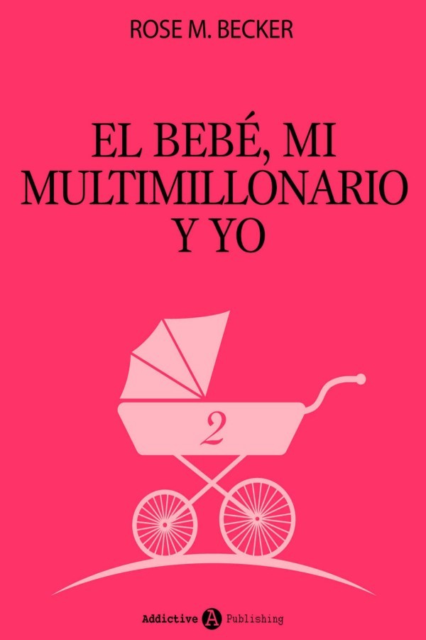 El bebé, mi multimillonario y yo – Vol. 2