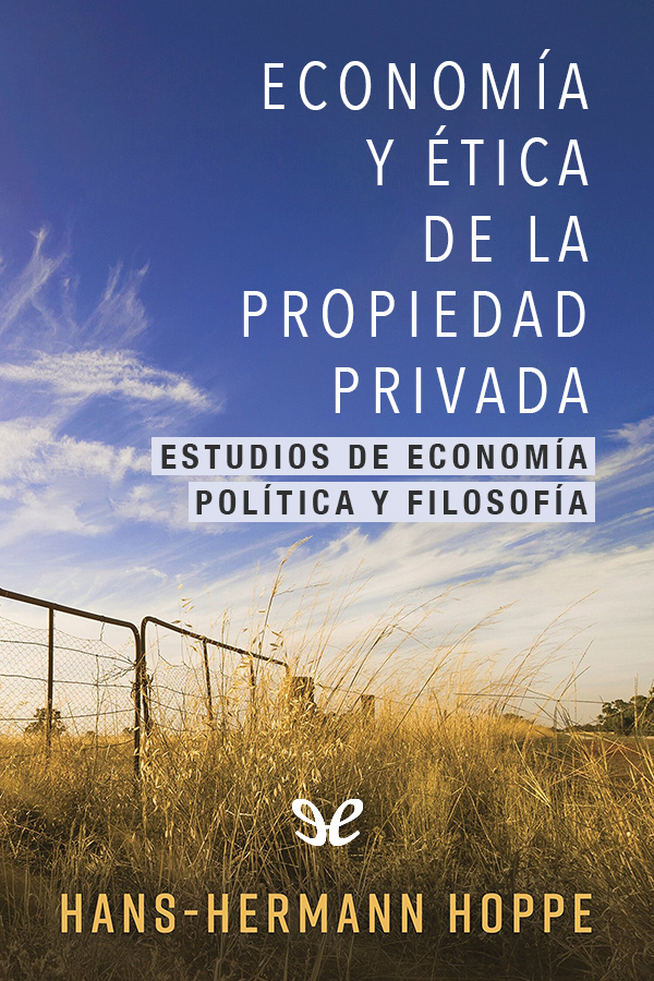 Economía y ética de la propiedad privada