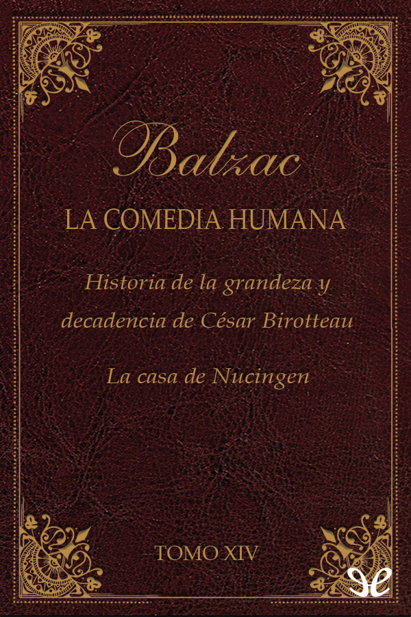 Historia de la grandeza y decadencia de César Birotteau & La casa de Nucingen