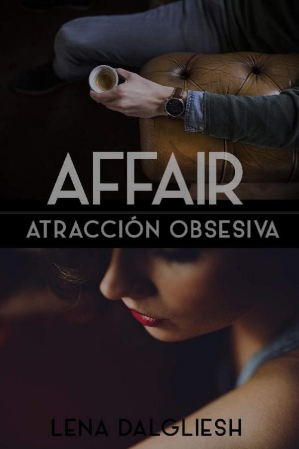 Affair. Atracción obsesiva