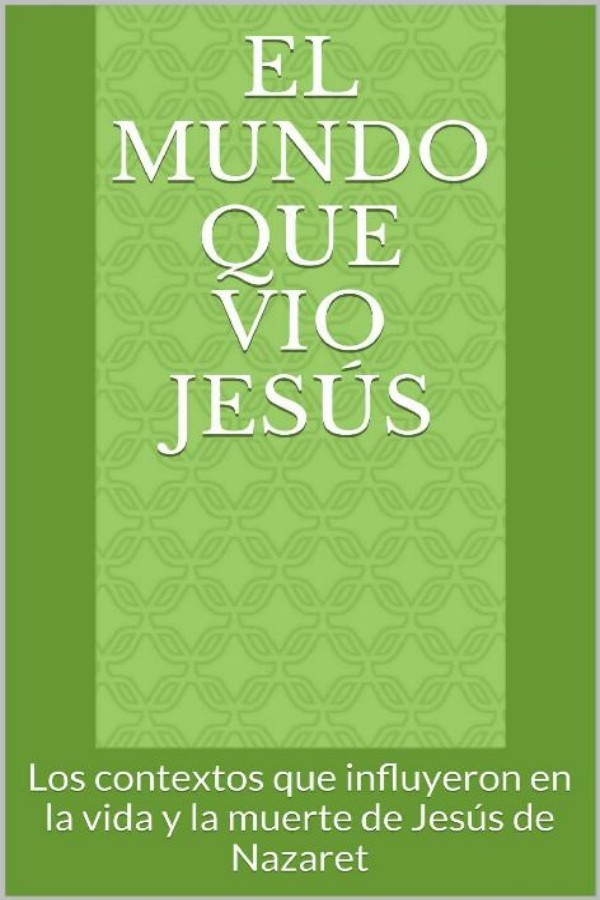 El mundo que vio Jesús