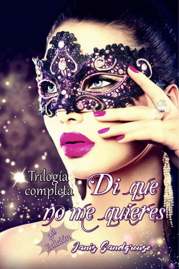 Di que no me quieres. Trilogía completa