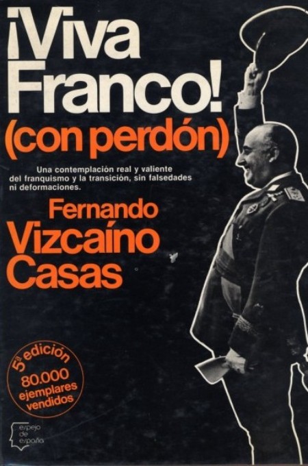 ¡Viva Franco! (con perdón)
