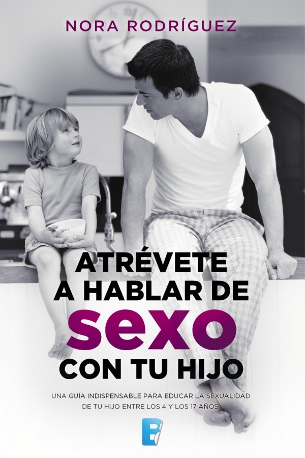 Atrévete a hablar de sexo con tu hijo