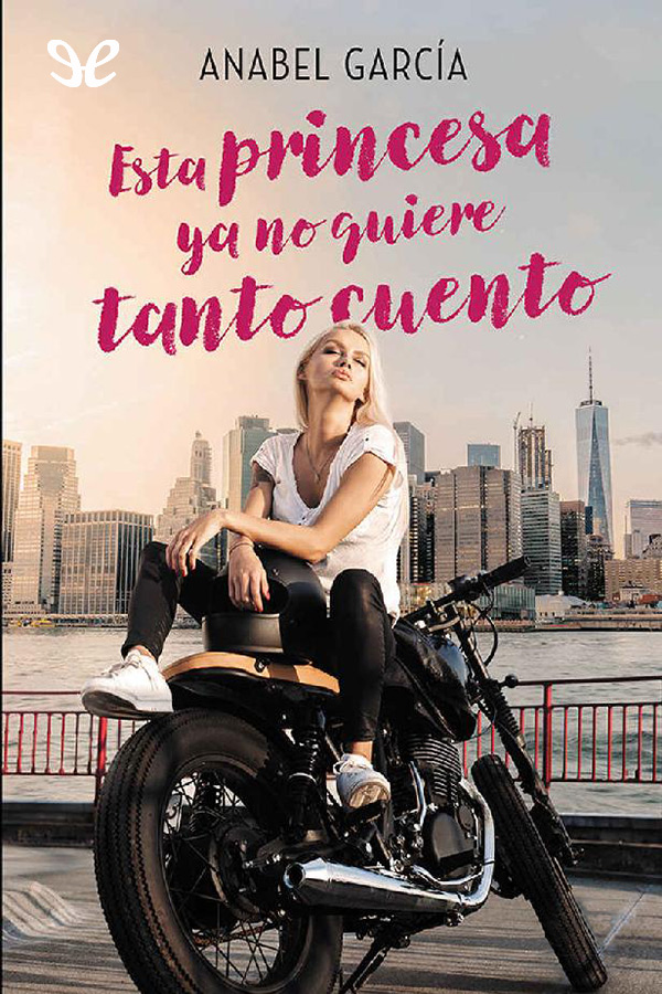 Esta princesa ya no quiere tanto cuento