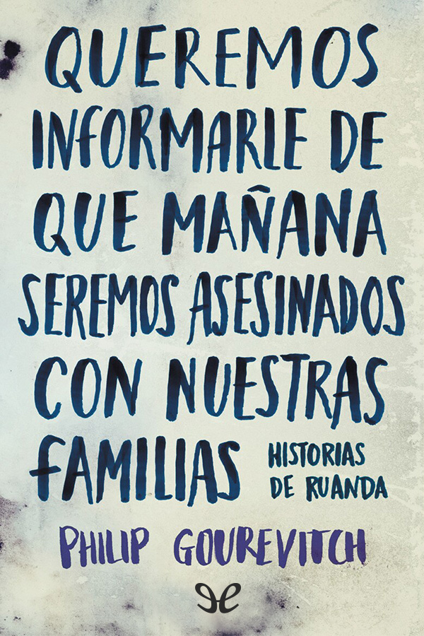 Queremos informarle de que mañana seremos asesinados con nuestras familias
