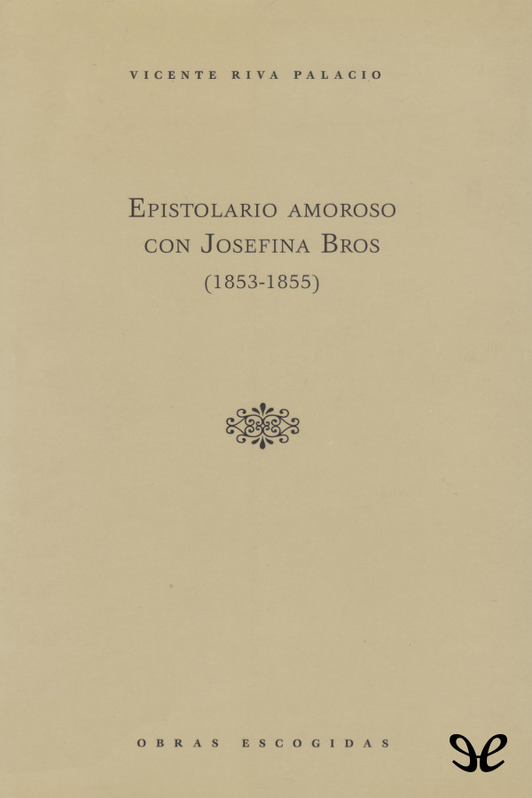 Epistolario amoroso con Josefina Bros